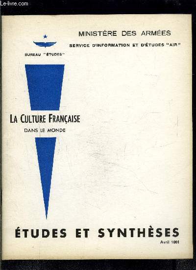 ETUDES ET SYNTHESES- LE RAYONNEMENT DE LA CULTURE FRANCAISE DANS LE MONDE- AVRIL 1961