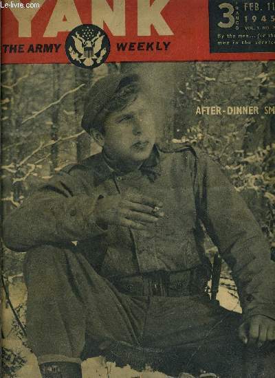 YANK THE ARMY WEEKLY- VOL 1- N29- 11 FEV 1945- AFTER DINNER SMOKE- Strories about the Russian offensive and Red Air Force