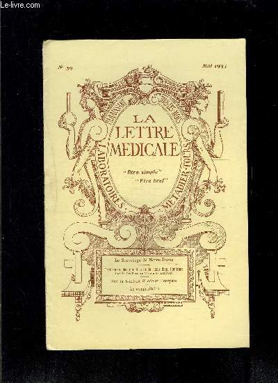 LE LETTRE MEDICALE- N 59 - mai 1933- Le sauvetage de Notre Dame- Traitement des maladies de la peau dans l'enfance- Sur la teinture d'iode et l'asepsie- Le suppositoire
