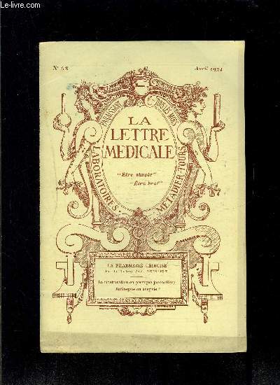LE LETTRE MEDICALE- N 68 - avril 1934- La pharmacie Chinoise- La cicatrisation en pratique journalire Antisepsie ou aseptie?