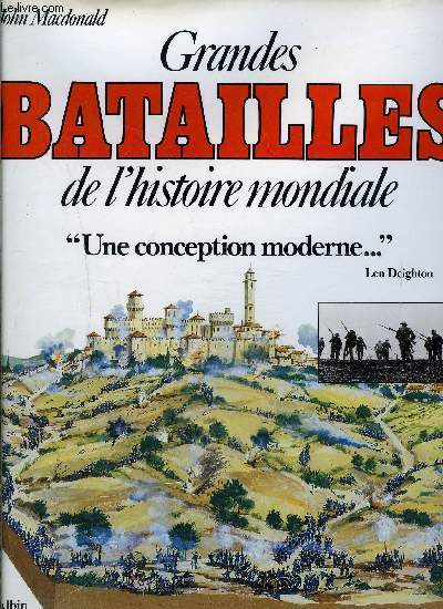 GRANDES BATAILLES DE L HISTOIRE MONDIALE- UNE CONCEPTION MODERNE...