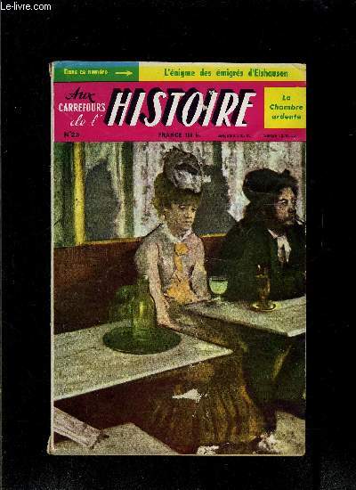 AUX CARREFOURS DE L HISTOIRE- N23 - JUILLET 1959- LA CHAMBRE ARDENTE- L ENIGME DES EMIGRES D EISHAUSEN