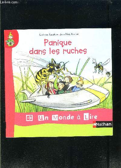 PANIQUE DANS LES RUCHES / UN MONDE A LIRE