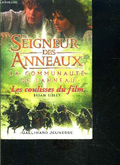 LE SEIGNEUR DES ANNEAUX- LA COMMUNAUTE DE L ANNEAU- LES COULISSES DU FILM