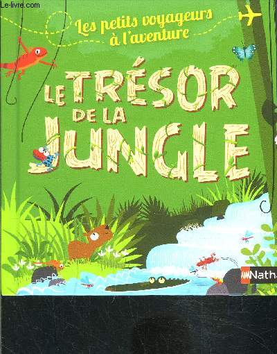 LE TRESOR DE LA JUNGLE- COLLECTION LES PETITS VOYAGEURS A L AVENTURE