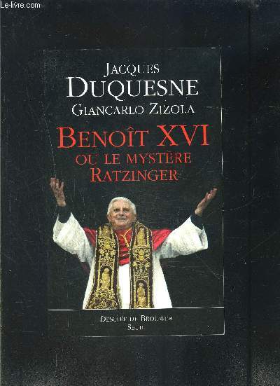 BENOIT XVI OU LE MYSTERE RATZINGER