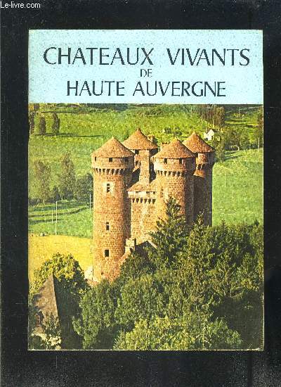 CHATEAUX VIVANTS DE HAUTE AUVERGNE