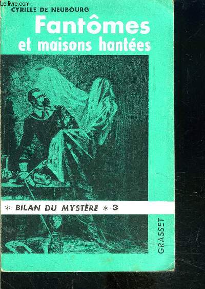 FANTOMES ET MAISONS HANTEES- BILAN DU MYSTERE * 3