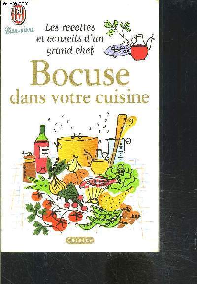 BOCUSE DANS VOTRE CUISINE- LES RECETTES ET CONSEILS D UN GRAND CHEF