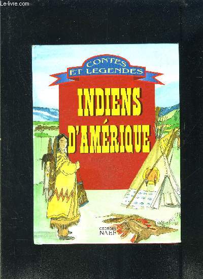 INDIENS D AMERIQUE- CONTES ET LEGENDES