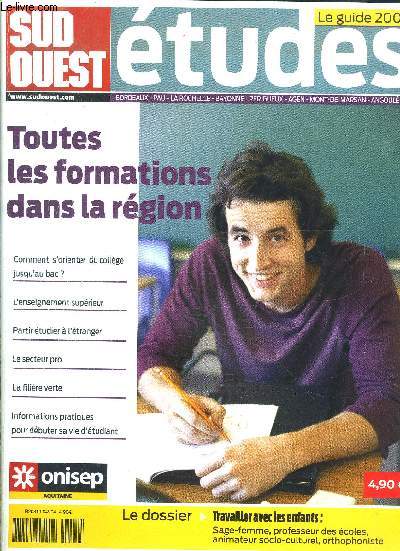SUD OUEST ETUDES LE GUIDE 2009- TOUTES LES FORMATIONS DANS LA REGION