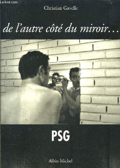 DE LA UTRE COTE DU MIROIR... PSG