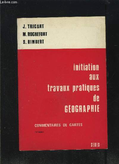 INITIATION AUX TRAVAUX PRATIQUES DE GEOGRAPHIE- COMMENTAIRES DE CARTES