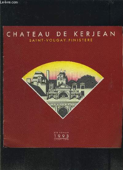 1 PLAQUETTE: CHATEAU DE KERJEAN- SAINT VOUGAY- FINISTERE- ETE 1993- En franais, anglais, allemand