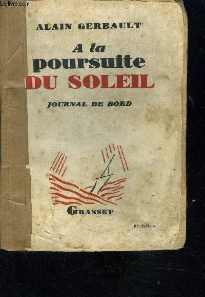 A LA POURSUITE DU SOLEIL- JOURNAL DE BORD- TOME 1