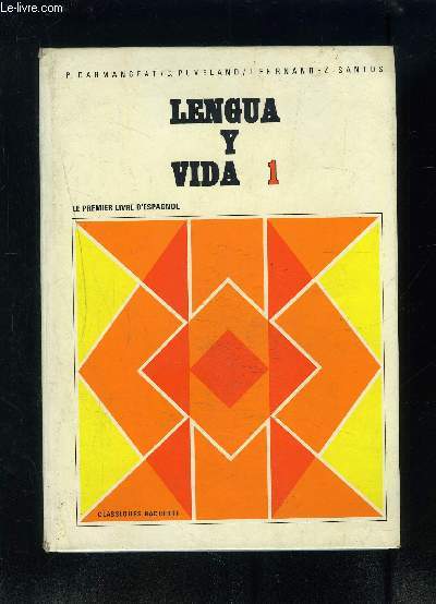 LENGUA Y VIDA 1- LE PREMIER LIVRE D ESPAGNOL