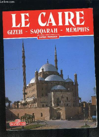 LE CAIRE- GIZEH- SAQQARAH- MEMPHIS