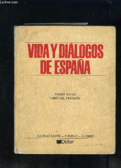 VIDA Y DIALOGOS DE ESPANA- primer grado