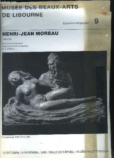MUSEE DES BEAUX ARTS DE LIBOURNE- EXPOSITION TEMPORAIRE 9- 10 OCT AU 6 NOV 1988- SALLE DU CARMEL