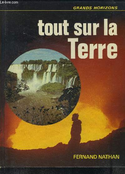 TOUT SUR LA TERRE- COLLECTION GRANDS HORIZONS