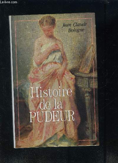 HISTOIRE DE LA PUDEUR