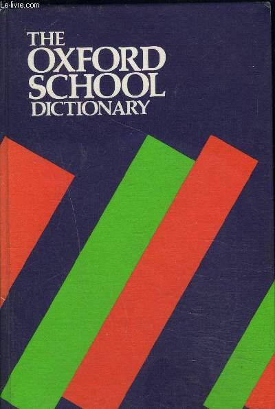 THE OXFORD SCHOOL DICTIONARY