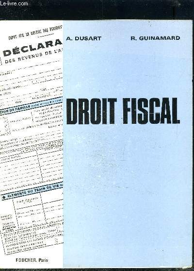 DROIT FISCAL- gnralits- les contributions directes- les contributions indirectes- les droits d'enregistrement et de timbre- tude des droits de douane- le contentieux fiscal