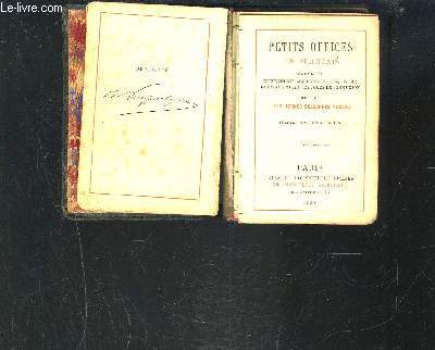 PETITS OFFICES EN FRANCAIS PRECEDES D UNE COURTE METHODE POUR ENTENDRE LA SAINTE MESSE LES JOURS DE COMMUNION DEDIES AUX JEUNES PERSONNES PIEUSES