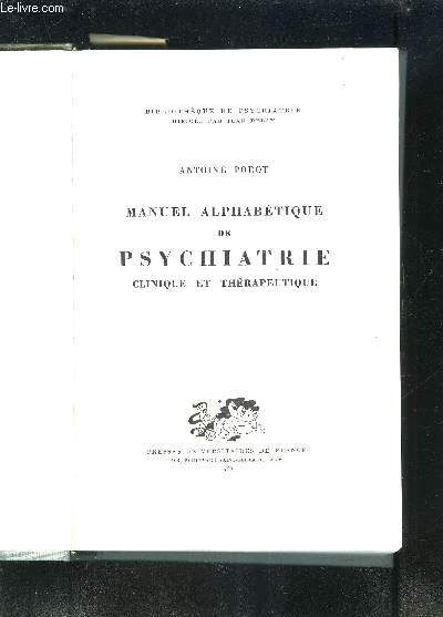 MANUEL ALPHABETIQUE DE PSYCHIATRIE- CLINIQUE ET THERAPEUTIQUE