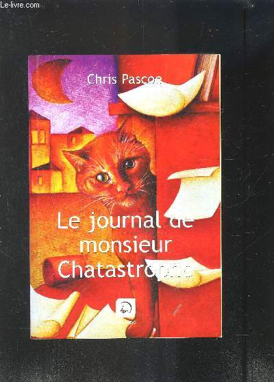 LE JOURNAL DE MONSIEUR CHATASTROPHE