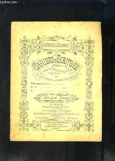 METHODE GODCHAUX- CAHIERS D ECRITURE REGLES AVEC MODELES GRAVES ET GRADUES, APPROUVES PAR Mr LE MINISTRE DE L INSTRUCTION PUBLIQUE- 8me cahier