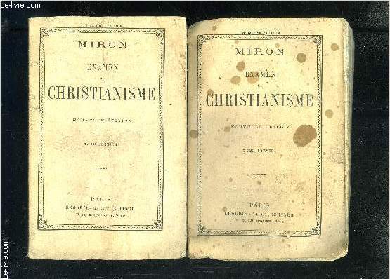EXAMEN DU CHRISTIANISME- 2 TOMES EN 2 VOLUMES- Tome I et II