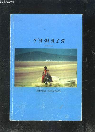 TAMALA- NOUVELLES COURTES HISTOIRES & SOUVENIRS