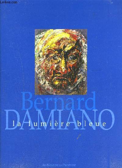BERNARD DAMIANO LA LUMIERE BLEUE
