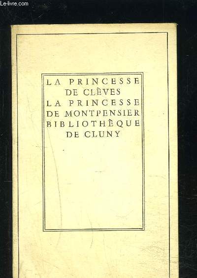 LA PRINCESSE DE CLEVES- LA PRINCESSE DE MONTPENSIER- Tome 1