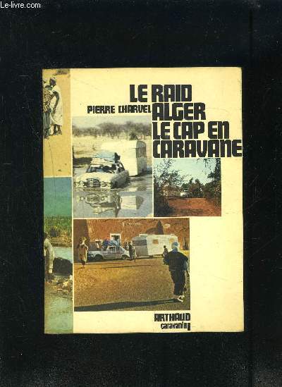 LE RAID ALGER LE CAP EN CARAVANE