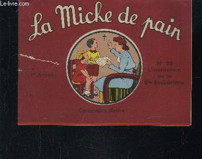 LA MICHE DE PAIN N26 - L'institution de la Sainte Eucharistie/ CATECHISME ILLUSTRE- 1er anne