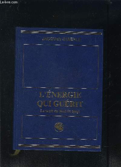 L ENERGIE QUI GUERIT- LA SANTE AU BOUR DU DOIGT