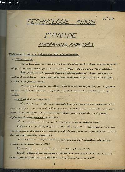 TECHNOLOGIE DE L AVION- 1er PARTIE MATERIAUX EMPLOYES- TECHNIQUE DE LA FONDERIE DE L ALUMINIUM- N174- 2me partie: Construction- 1. Cellule- 2. Gouvernes et organes de stabilisation- 3. Btis d'union- 4. Organes d'atterrissage ou d'amerrissage- 5. Groupe