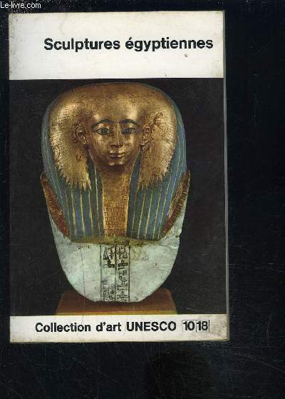 SCULPTURES EGYPTIENNES- COLLECTION D ART UNESCO 10 18
