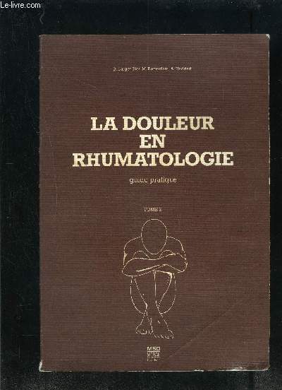 LA DOULEUR EN RHUMATOLOGIE- GUIDE PRATIQUE- TOME 2