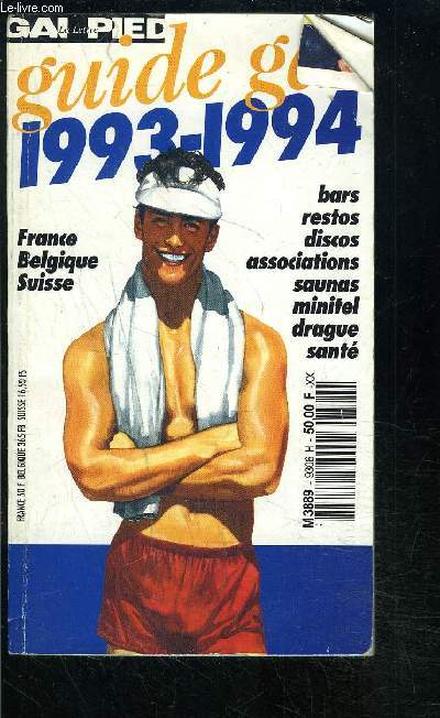 GUIDE GAI 1993-1994 / FRANCE BELGIQUE SUISSE / bars restos discos associations saunas minitel drague sant