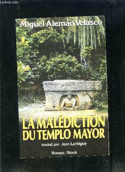 LA MALEDICTION DU TEMPLO MAYOR