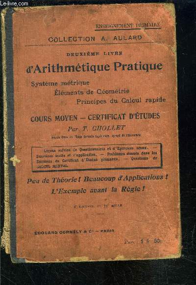 DEUXIEME LIVRE D ARITHMETIQUE PRATIQUE- SYSTEME METRIQUE- ELEMENTS DE GEOMETRIE- PRINCIPES DU CALCUL RAPIDE- COURS MOYEN CERTIFICAT D ETUDES