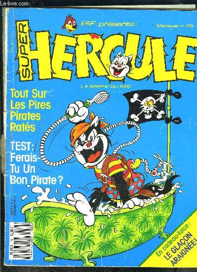 SUPER HERCULE N26- Tout sur les pires pirates rts- test: Ferais-tu un bon pirate? La pche au trsor- Les travaux d'Hercule- Surplouf, menaces sur la Tortue- Les pavillons noirs- Arthur, le pirate noir- Totoche, l'irascible...