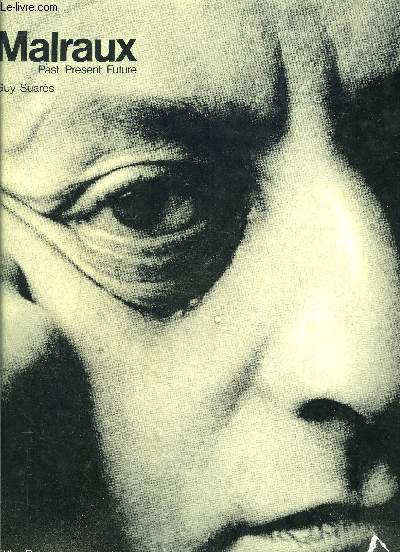 MALRAUX PAST PRESENT FUTURE- texte en anglais