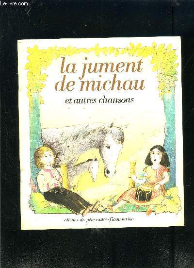 LA JUMENT DE MICHAU- ALBUMS DU PERE CASTOR