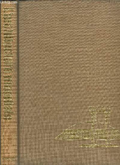 LE GRAND LIVRE DE L ARCHITECTURE MONDIALE- Les mondes exotiques- L'antiquit- Le Moyen Age- L'poque moderne- L'poque contemporaine- Glossaire- Index- Les auteurs