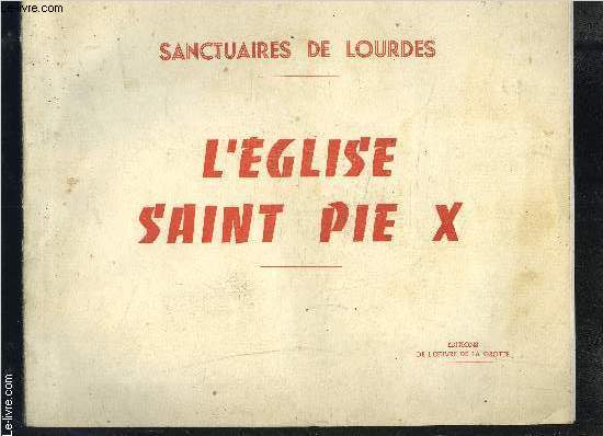 L EGLISE SAINT PIE X- SANCTUAIRES DE LOURDES