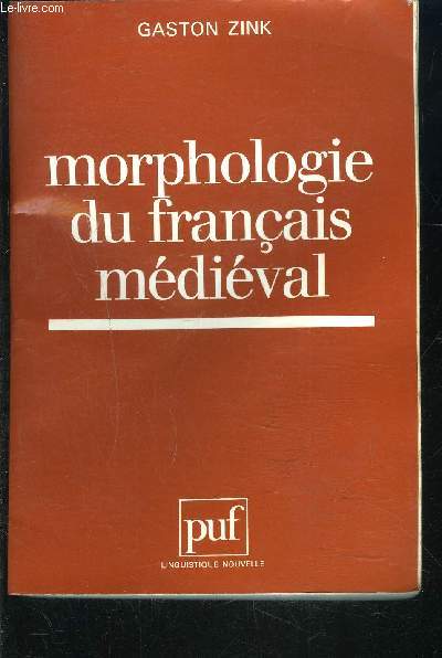 MORPHOLOGIE DU FRANCAIS MEDIEVAL